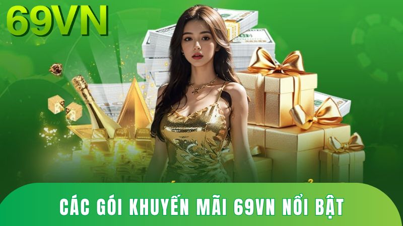 Cập nhật danh sách ưu đãi của nhà cái 69VN