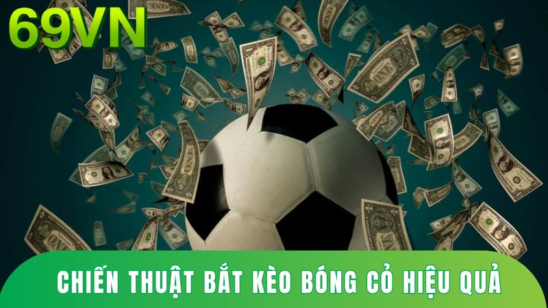 Chiến thuật bắt kèo bóng cỏ hiệu quả