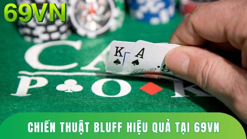 Chiến thuật chơi Bluff là gì?