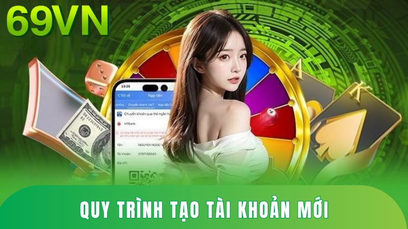 Quy trình tạo tài khoản mới