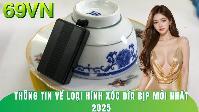 Thông tin về loại hình xóc đĩa bịp mới nhất 2025